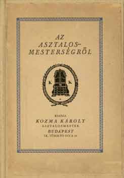 Kozma Kroly - Az asztalosmestersgrl