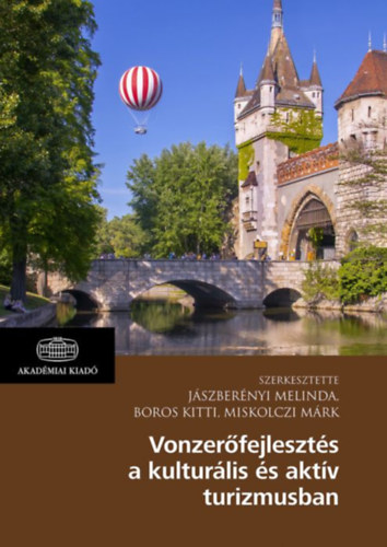 Vonzerőfejlesztés a kulturális és aktív turizmusban