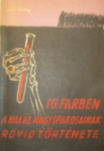 Willli Kling - Ig Farben (A hall nagyiparosainak rvid trtnete)