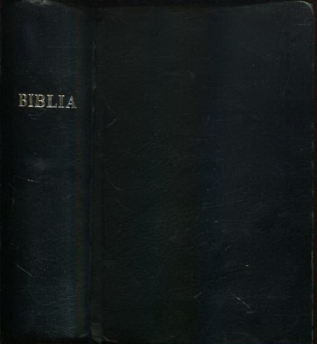 Biblia - Istennek az Ószövetségben és Újszövetségben adott kijelentése