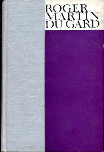 Roger Martin Du Gard - Egy l�lek t�rt�nete