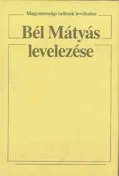 Tarnai Andor (szerk.) - Bl Mtys levelezse