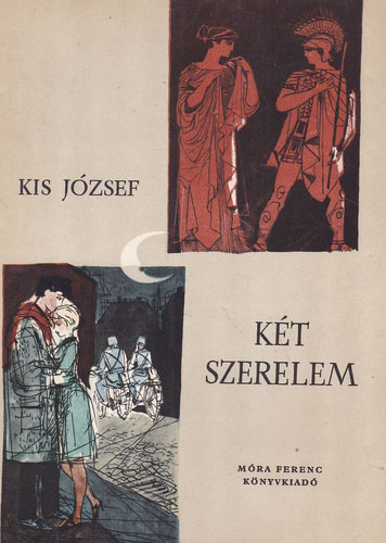 Kis J�zsef - K�t szerelem