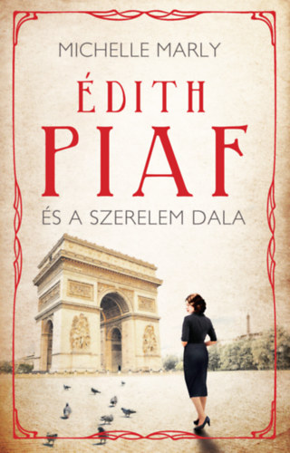 Michelle Marly - dith Piaf s a szerelem dala