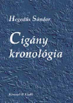 Heged�s S�ndor - Cig�ny kronol�gia