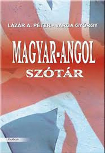 L�z�r A. P�ter; Varga Gy�rgy - Magyar-angol, angol-magyar sz�t�r