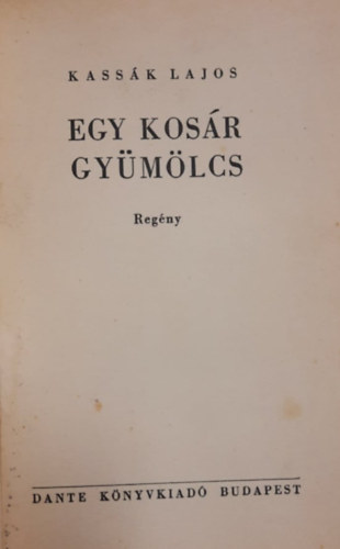 Kassk Lajos - Egy kosr gymlcs