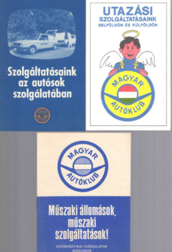 4 db Aut�klub kiadv�ny: M�szaki �llom�sok, m�szaki szolg�ltat�sok! + Szolg�ltat�saink az aut�sok szolg�lat�ban + Utaz�si szolg�ltat�saink belf�ld�n �s k�lf�ld�n + Mit , mikor, hogyan seg�t a Magyar Aut�klub?