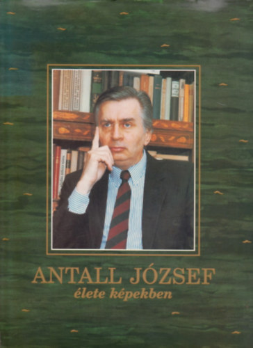 Antall J�zsef �lete k�pekben