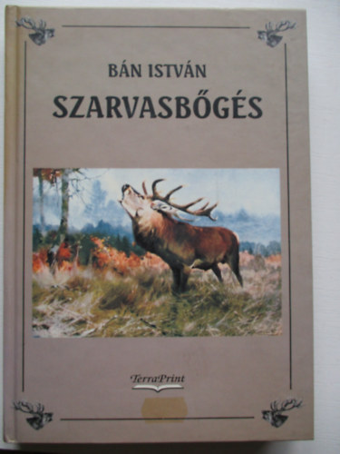 Bán István - Szarvasbőgés