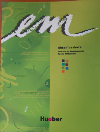 Em Neu ABschlusskurs Kursbuch (Goethe C1)