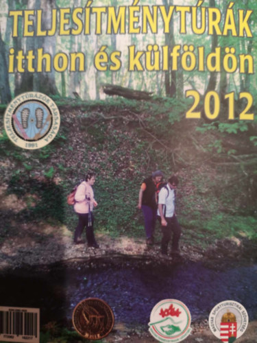 Sztancsik Gyrgy - Pinkert Lszl - Fehrvri Mt szerk. - Teljestmnytrk itthon s klfldn 2012