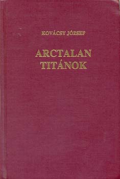 Kov�csy J�zsef - Arctalan tit�nok