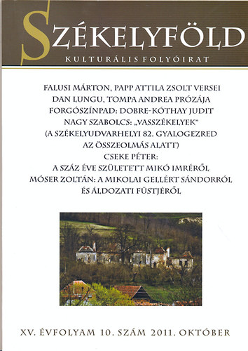 L�v�tei L�z�r L�szl� (f�szerk.) - Sz�kelyf�ld - kultur�lis foly�irat - XV.�vf. 10. sz�m. 2011. okt�ber