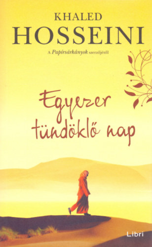 Khaled Hosseini - Egyezer tndkl nap