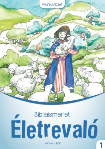 �letreval� - Bibliaismeret 1. Munkaf�zet (HA-1011)
