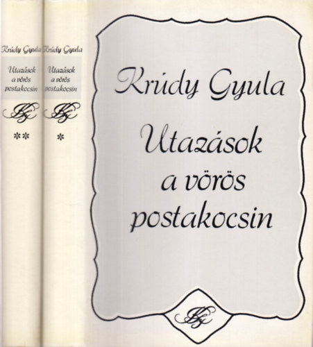 Krdy Gyula - Utazsok a vrs postakocsin I-II.