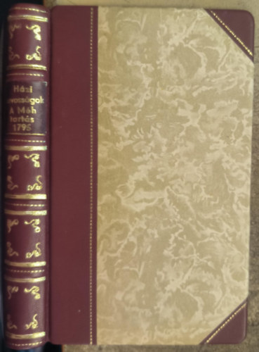 H�zi Orvoss�gok, Mellyek Az Emberi testnek k�l�mb-k�l�mbf�le nyavaly�inak meg-orvosl�s�ra nem tsak n�melly esm�retesb F�vek bels�, 's k�ls�, hanem k�z-hasznai-is r�videden egybe szerk�sztetve tal�ltatnak