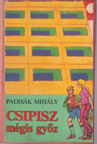 Padis�k Mih�ly - Csipisz m�gis gy�z