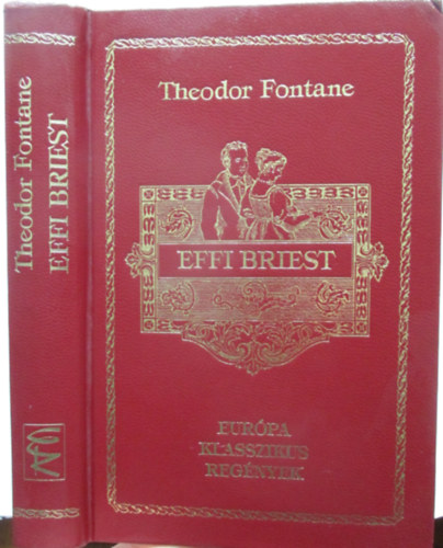 Theodor Fontane - Effi Briest (Eur�pa klasszikus reg�nyek)