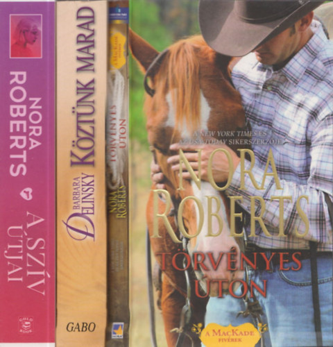 Nora Roberts, Barbara Delinsky - 3db.romantikus knyv: Trvnyes ton + Kztnk marad + A szv tjai