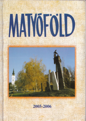 Pap Pál, Benkóczy György - Matyóföld 2005-2006