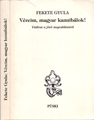 Fekete Gyula - Véreim, magyar kannibálok