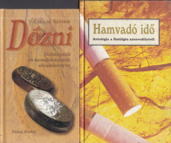 Csillag Sndor (szerk.), Kovcs Gbor-Vtek Gyrgy (szerk.) - 2 db. dohnyzssal kapcsolatos ktet (Dzni- Dohnyzk s nemdohnyzk elvasknyve + Hamvad id- Antolgia a fstlgs szenvedlyrl)