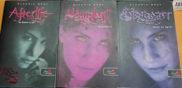 Claudia Gray - 3 db Evernight: Stargazer (Nzz az greI) + Hourglass (Homokra) + Afterlife (az leten is tl)
