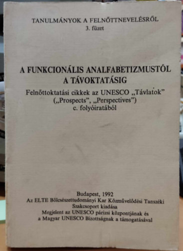 Marti Andor (Szerk.) - Tanulmnyok a felnttnevelsrl 3. fzet: A funkcionlis analfabetizmustl a tvoktatsig I. ktet