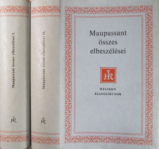 Szerző Guy de Maupassant Fordító Benedek Marcell Benyhe János Kosztolányi Dezső Dániel Anna Honti Rezső Illés Endre - Guy de Maupassant összes elbeszélései 1-2