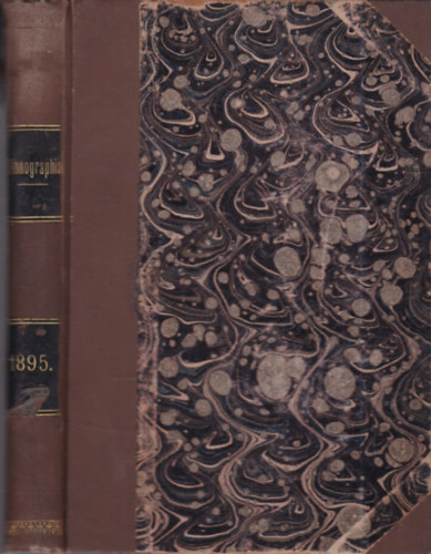 Dr. Munkcsi Bernt (szerk.) - Ethnographia 1895 - A Magyar Nprajzi Trsasg s a Magyar Nemzeti Mzeum rtestje (VI. vfolyam)