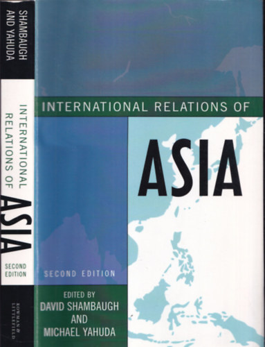 David Shambaugh, Michael Yahuda - International Relations of Asia (Second Edition)