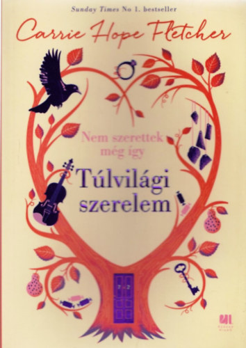Carrie Hope Fletcher - Tlvilgi szerelem
