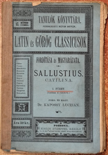 C. Sallustius Crispus - Catilina. I. f�zet (Latin �s g�r�g classicusok ford�t�sa �s magyar�zata)