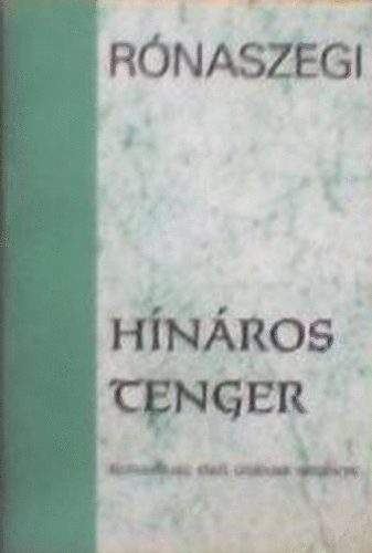 Rónaszegi Miklós - Hínáros tenger - Kolumbusz első útjának regénye