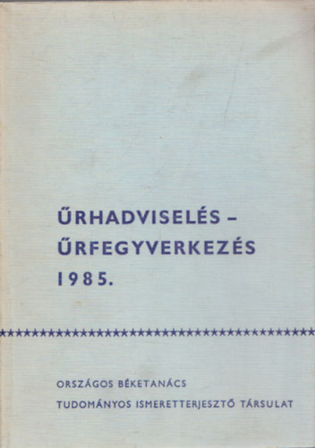 Tolnay László - Űrhadviselés - Űrfegyverkezés 1985