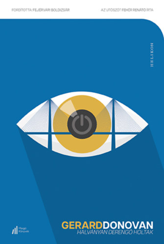 Donovan, Gerard - Halv�nyan dereng� holtak