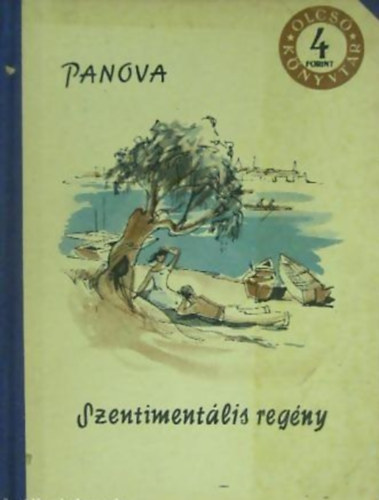 Vera Panova - Szentimentális regény