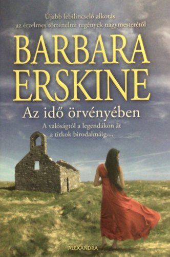 Barbara Erskine - Az id rvnyben - A valsgtl a legendkon t a titkok birodalmig...