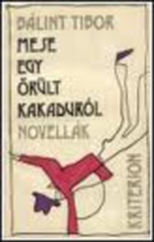 B�lint Tibor - Mese egy �r�lt kakadur�l