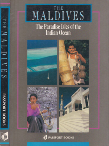 Kirsten Ellis, Dominic Sansoni - The Maldives (The Paradise Isles of the Indian Ocean)