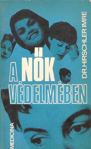 Hirschler Imre - A nők védelmében