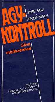 Silva,José-Miele,Philip - Agykontroll Silva módszerével