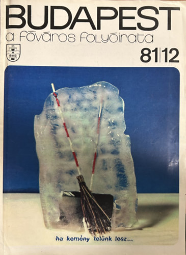 Vargha Bal�zs (szerk.) - Budapest: A f�v�ros foly�irata 1981/12