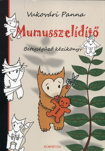 Vukovri Panna - Mumusszelidt - Betegsgz kziknyv