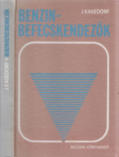 Jürgen Kasedorf - Benzinbefecskendezők