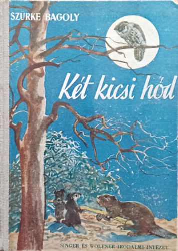Szrke Bagoly, Baktay Ervin (ford.) - Kt kicsi hd