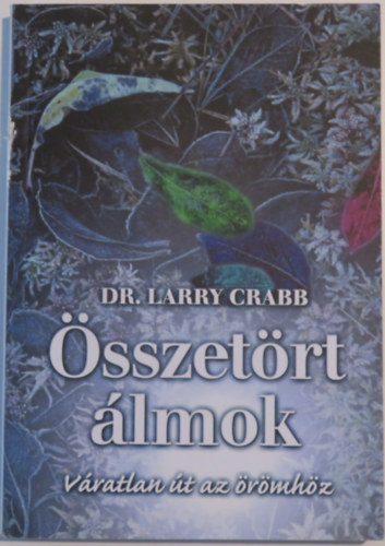 Crabb, Larry - �sszet�rt �lmok
