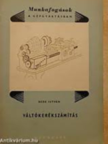 Bede István - Váltókerékszámítás